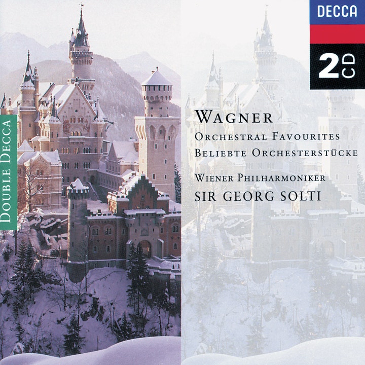 Wagner: Orchestral Favourites | Sir Georg Solti, Wiener Philharmoniker