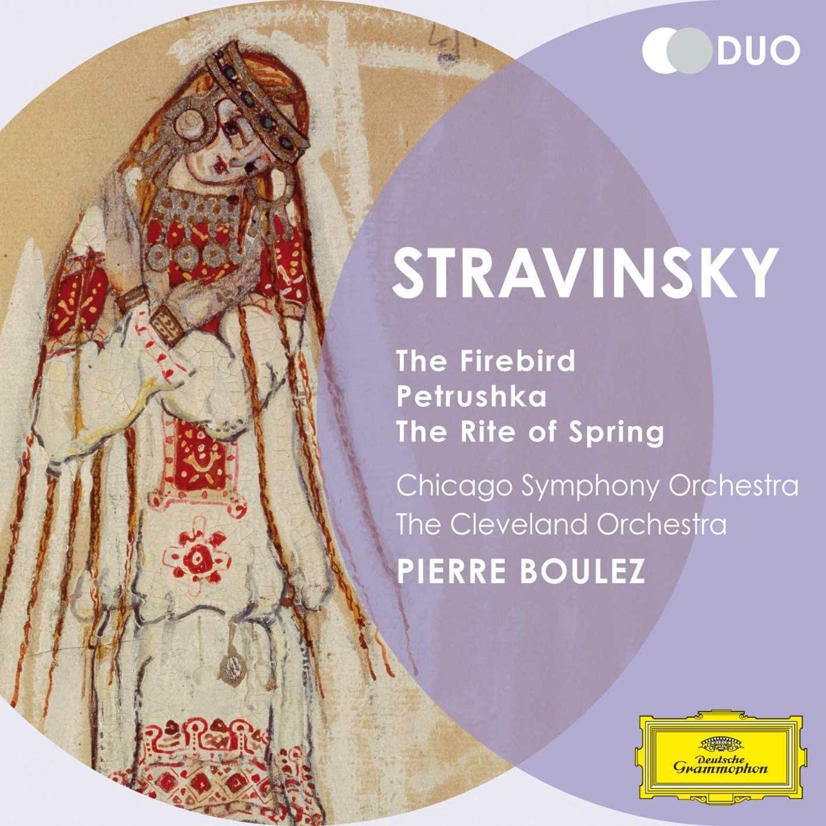 Stravinsky: The Firebird; Petrushka; The Rite of Spring | Igor Stravinsky, Pierre Boulez , Chicago Symphony Orchestra