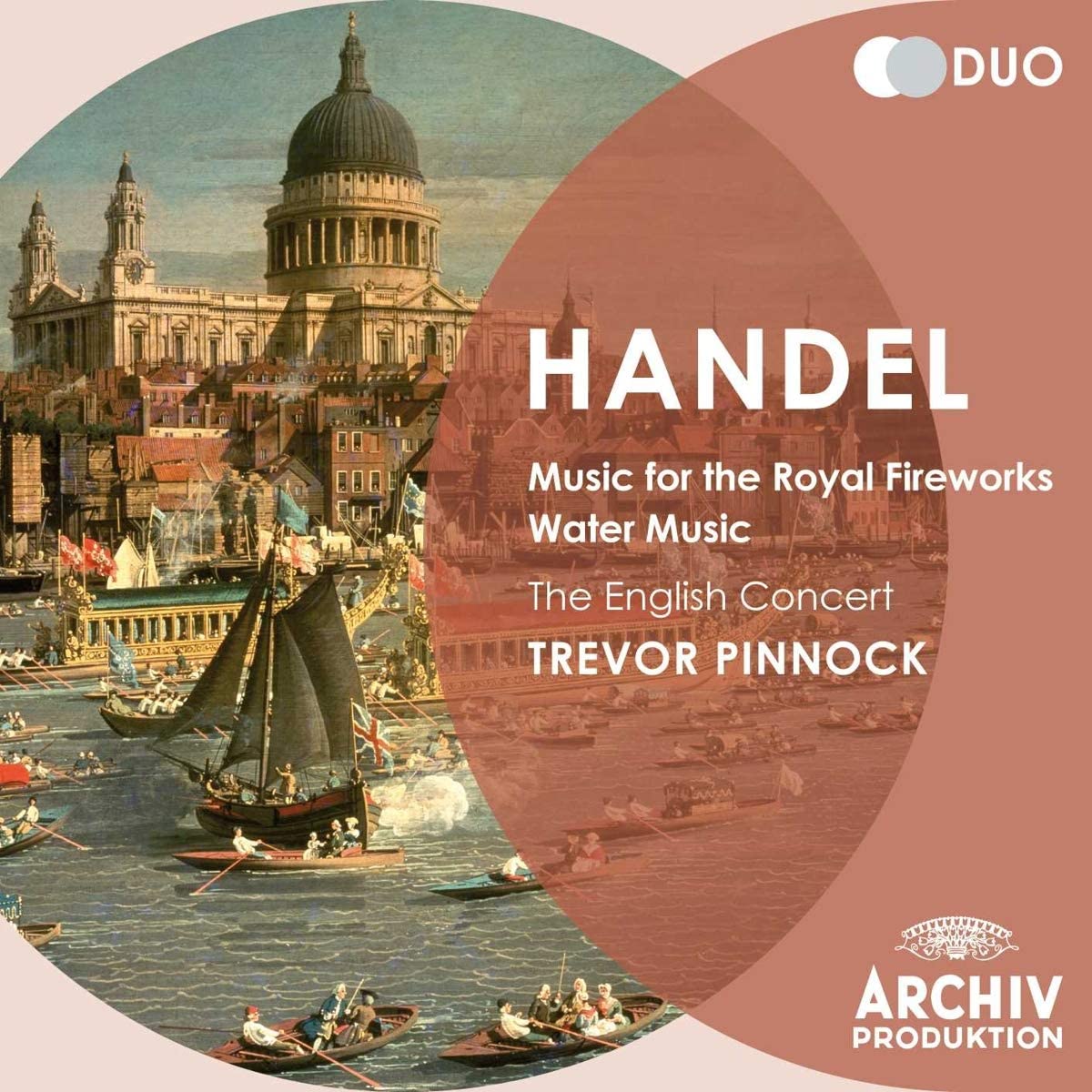 Handel: Music for the Royal Fireworks; Water Music | Georg Friedrich Handel, The English Concert, Trevor Pinnock carturesti.ro poza noua