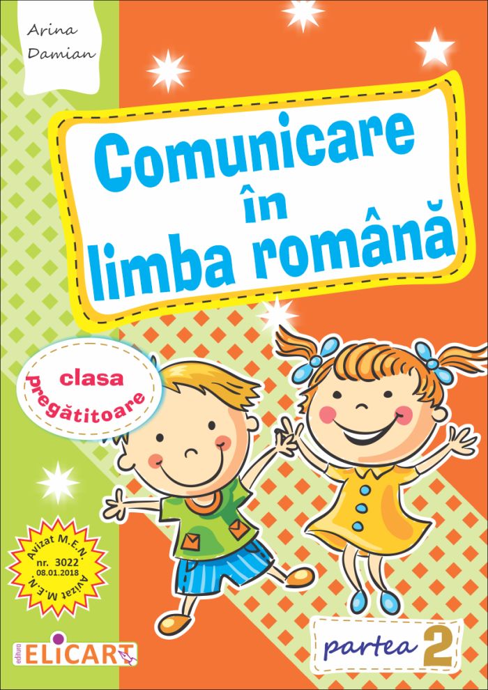 Comunicare in limba romana pentru clasa pregatitoare. Semestrul II | Arina Damian