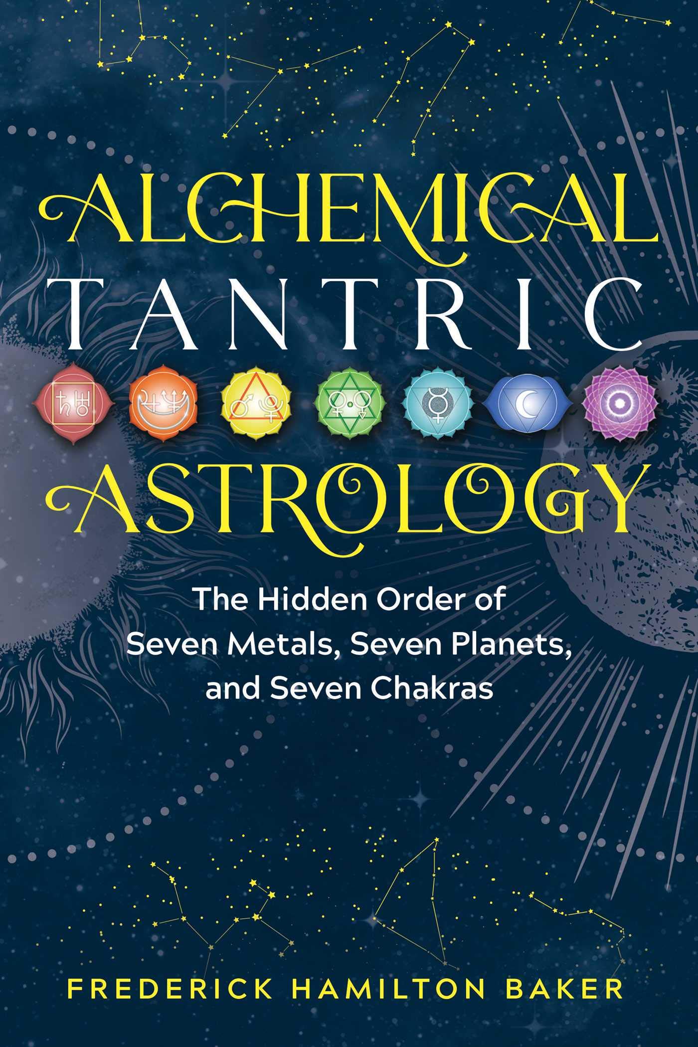 Alchemical Tantric Astrology | Frederick Hamilton Baker