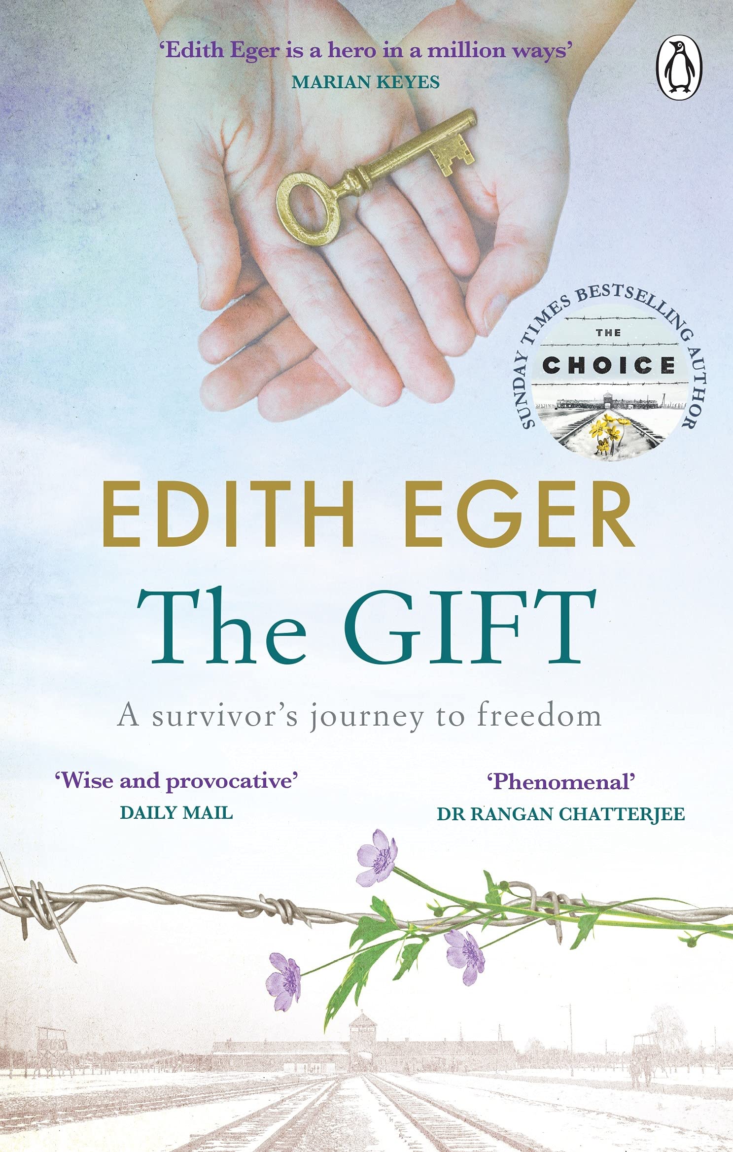 The Gift : A survivor\'s journey to freedom | Edith Eger