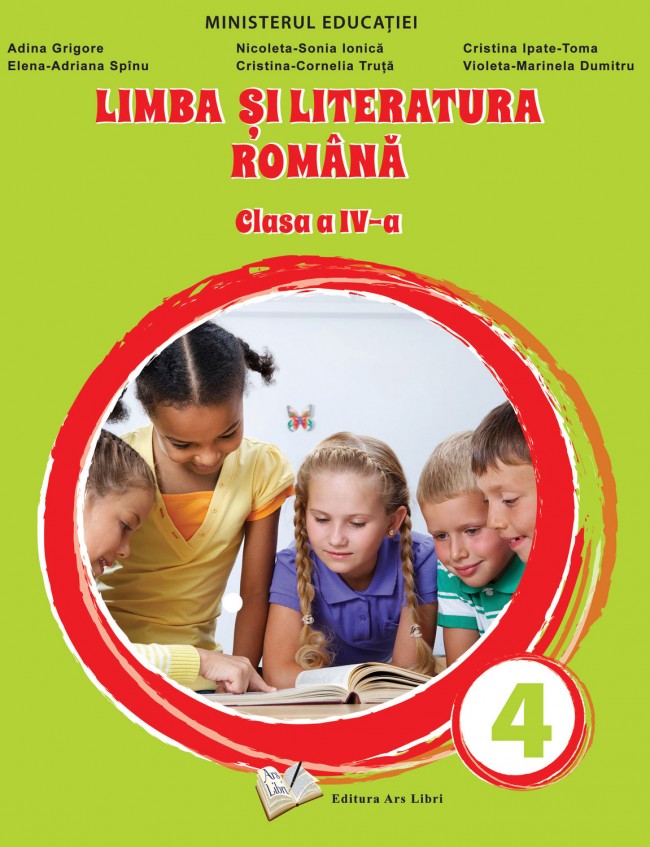 Limba si literatura romana - Manual pentru clasa a IV-a | Adina Grigore, Nicoleta-Sonia Ionica, Elena-Adriana Spinu