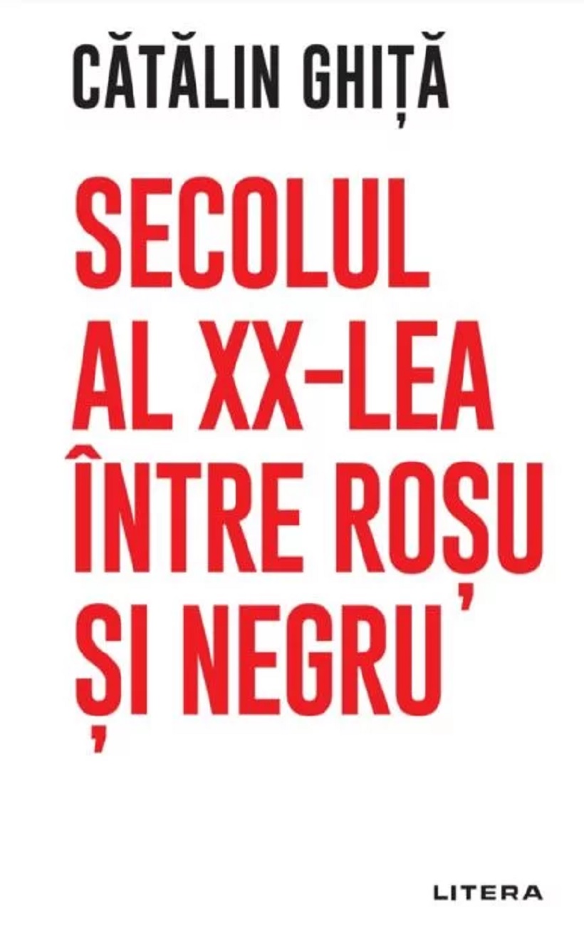  Secolul al XX-lea intre rosu si negru | Catalin Ghita 