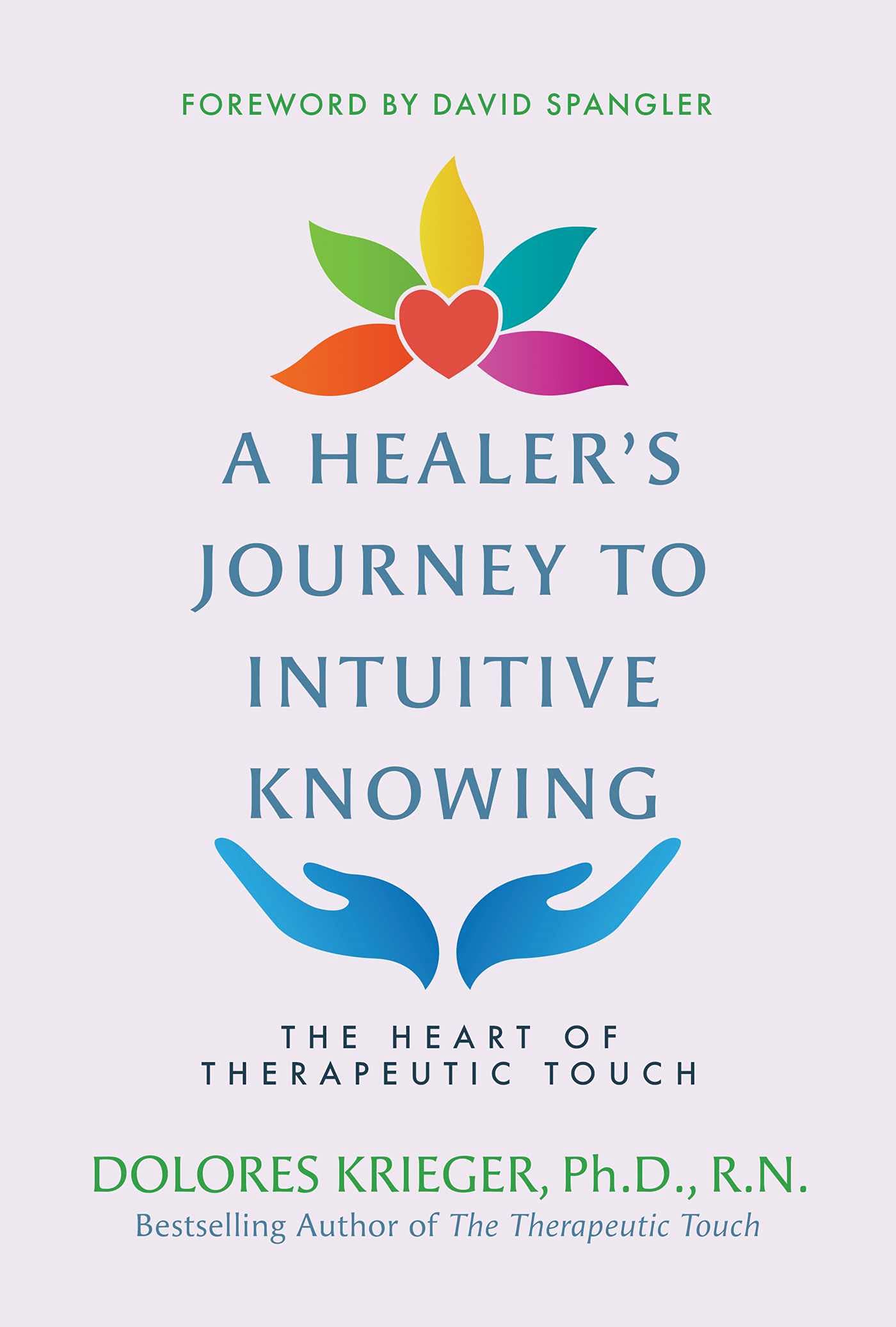 A Healer\'s Journey to Intuitive Knowing | Dolores Krieger