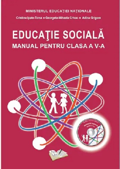 Educatie Sociala. Manual pentru clasa a V-a | Adina Grigore