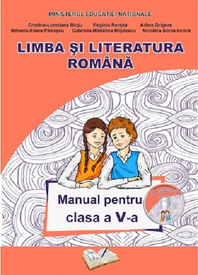 Limba si Literatura Romana. Manual pentru clasa a V-a | Adina Grigore, Cristina-Loredana Bloju