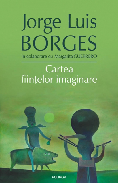 Cartea fiintelor imaginare | Jorge Luis Borges carturesti.ro poza bestsellers.ro