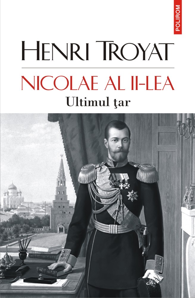 Nicolae al II-lea. Ultimul tar | Henri Troyat carturesti.ro poza bestsellers.ro