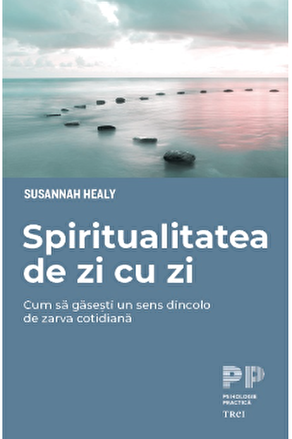 Spiritualitatea de zi cu zi | Susannah Healy