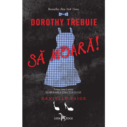 Dorothy trebuie sa moara! | Danielle Paige