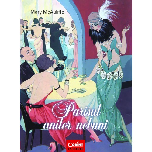 Parisul anilor nebuni | Mary McAuliffe carturesti.ro poza bestsellers.ro