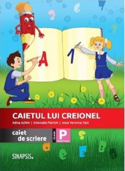 Caietul lui Creionel | Anca Veronica Taut, Adina Achim, Emanuela Patrichi