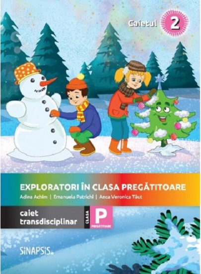 Exploratori in clasa pregatitoare - Caiet integrat 2 | Anca Veronica Taut, Adina Achim, Emanuela Patrichi