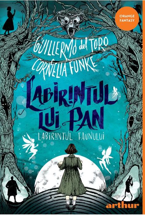 Labirintul lui Pan | Guillermo del Toro, Cornelia Funke Arthur Carte