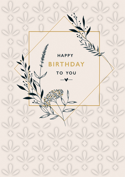 Felicitare - Happy Birthday To You - Square Foliage | The Art File