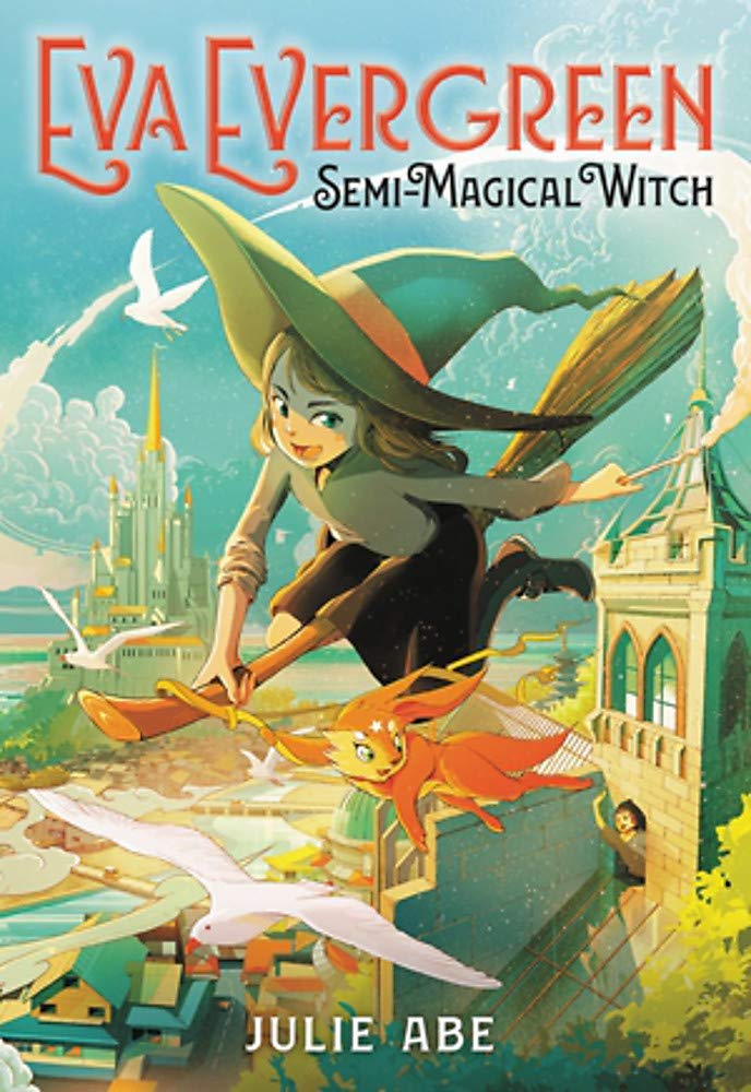 Eva Evergreen, Semi-Magical Witch - Volume 1 | Julie Abe