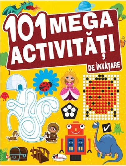101 Mega activitati de invatare | Aramis Carte