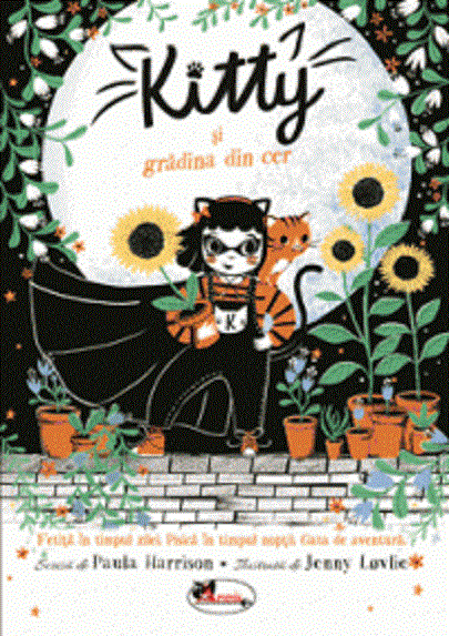 Kitty si gradina din cer | Paula Harrison