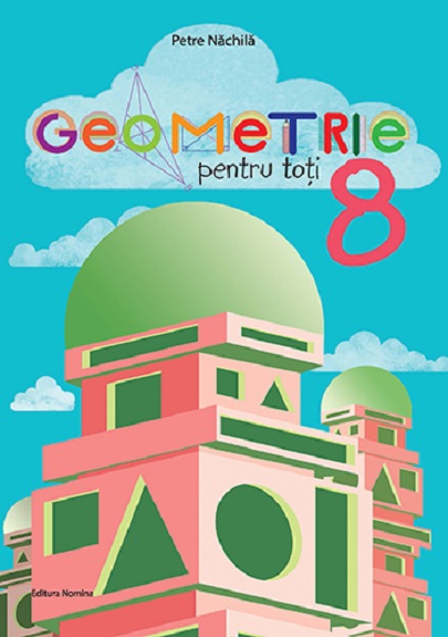 Geometrie pentru toti | Petre Nachila