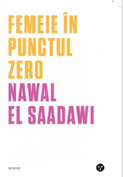 Femeie in punctul zero | Nawal El-Saadawi Black Button Books 2022