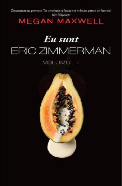 Eu sunt Eric Zimmerman. Volumul 2 | Megan Maxwell carturesti.ro poza bestsellers.ro