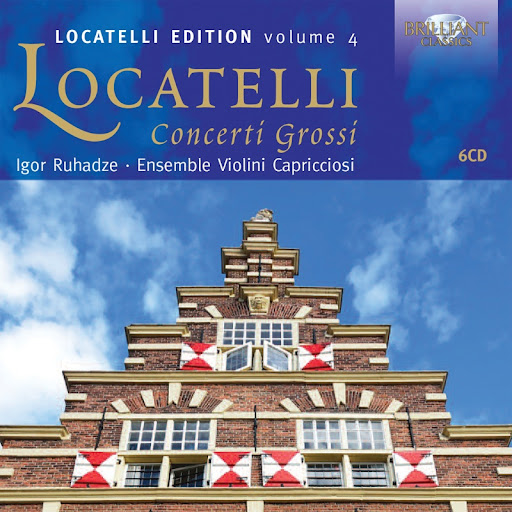 Locatelli: Concerti Grossi (Locatelli Edition Volume 4) | Igor Ruhadze, Ensemble Violini Capricciosi