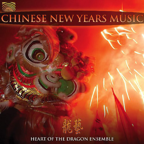 Chinese New Years Music | Heart Of The Dragon Ensemble