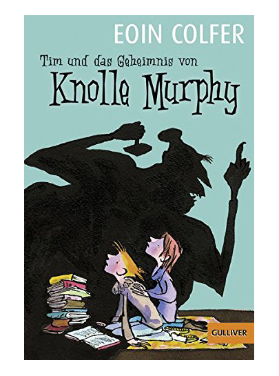 Tim und das Geheimnis von Knolle Murphy | Eoin Colfer