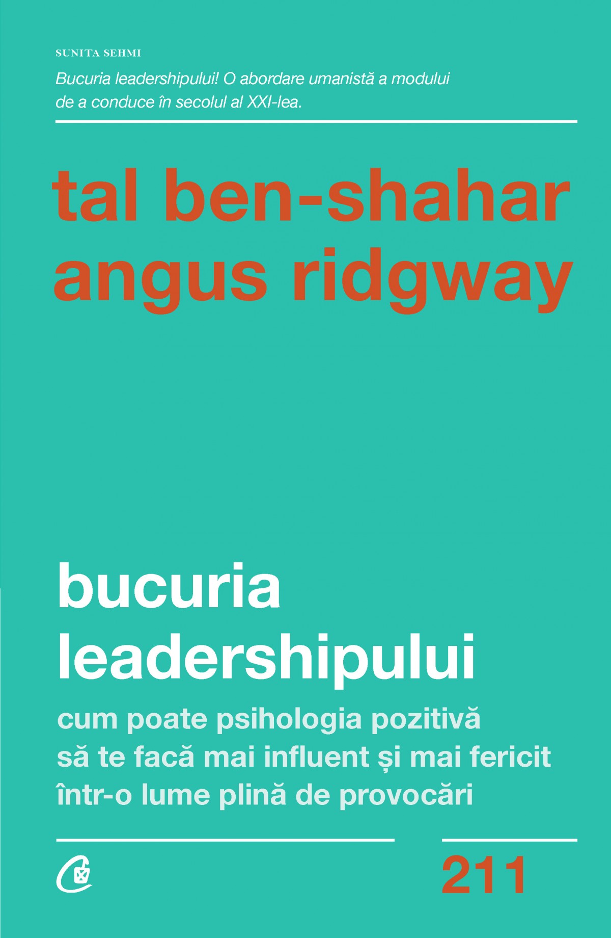 Bucuria leadershipului | Tal Ben-Shahar , Angus Ridgway De La Carturesti Carti Dezvoltare Personala 2023-06-04