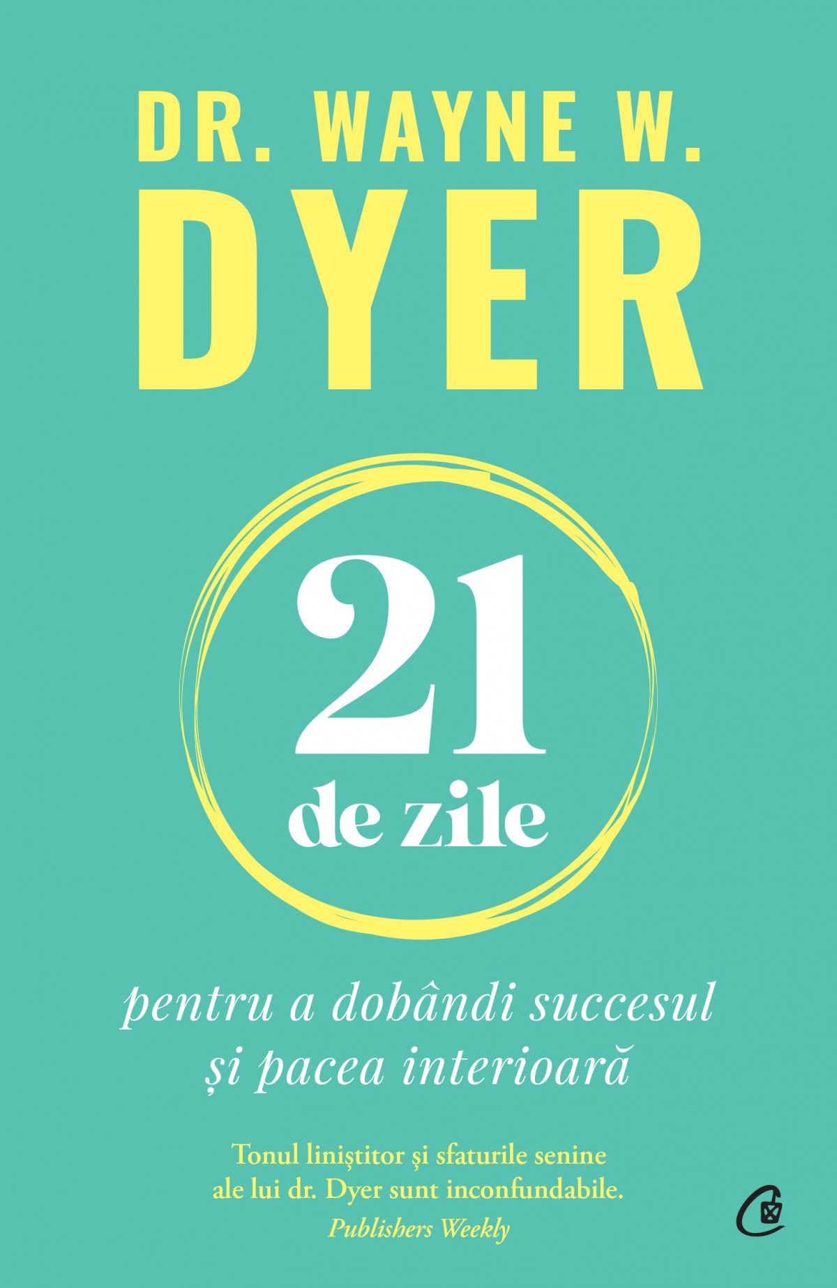 21 de zile | Wayne W. Dyer De La Carturesti Carti Dezvoltare Personala 2023-09-27