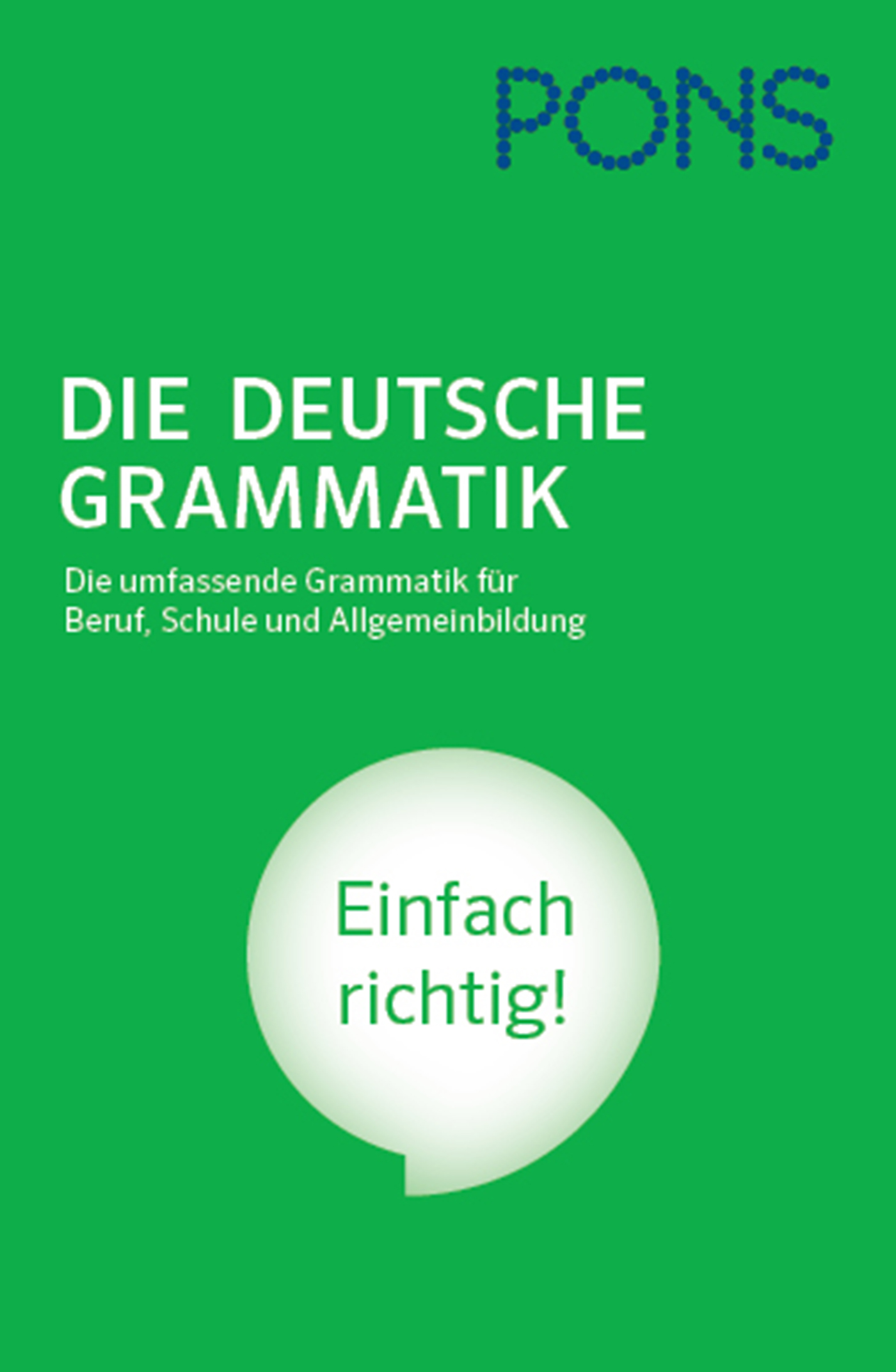 PONS Die deutsche Grammatik | Ines Balcik, Klaus Rohe, Verena Wrobel