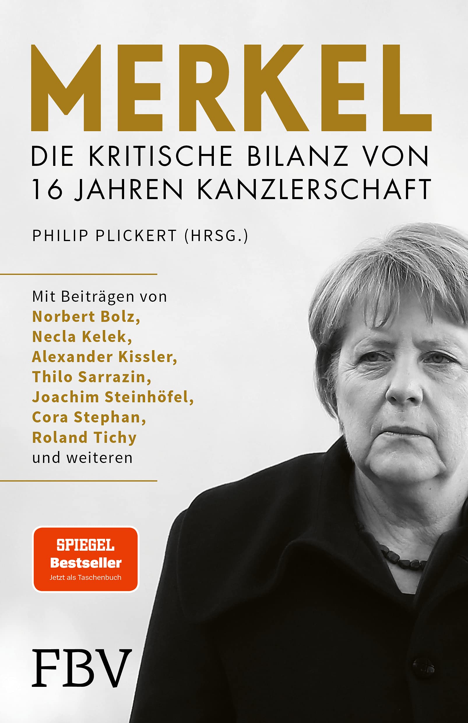 Merkel. Die kritische Bilanz von 16 Jahren Kanzlerschaft | Philip Plickert