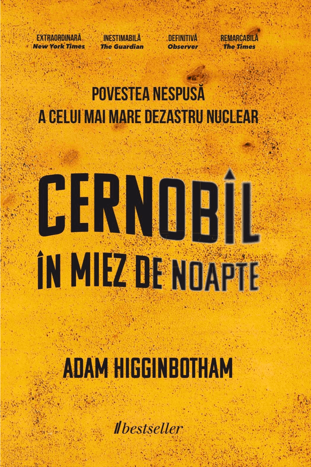 Cernobil in Miez de Noapte | Adam Higginbotham Bestseller poza bestsellers.ro