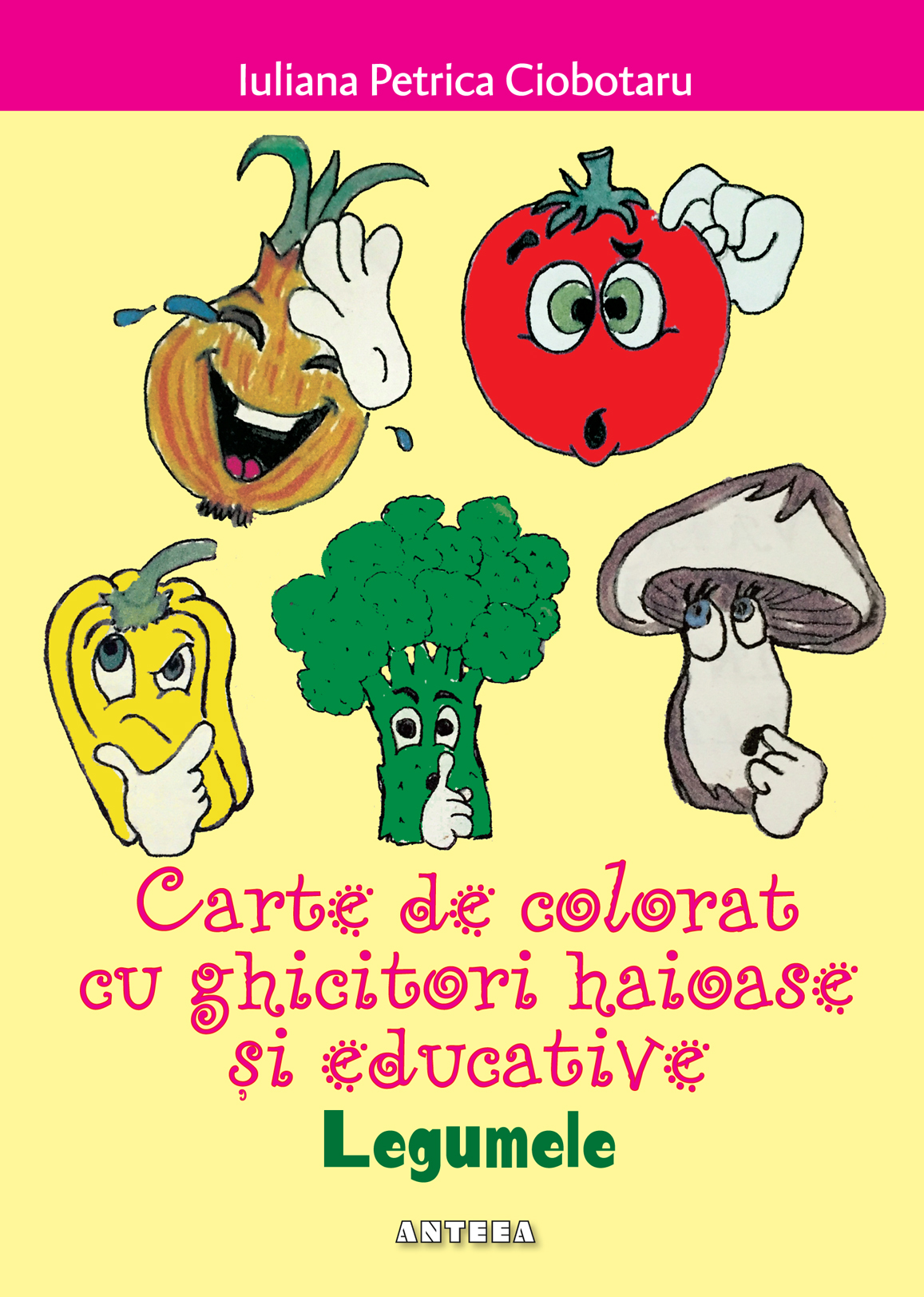 Carte de colorat cu ghicitori haioase si educative – Legumele | Iuliana Petrica Ciobotaru