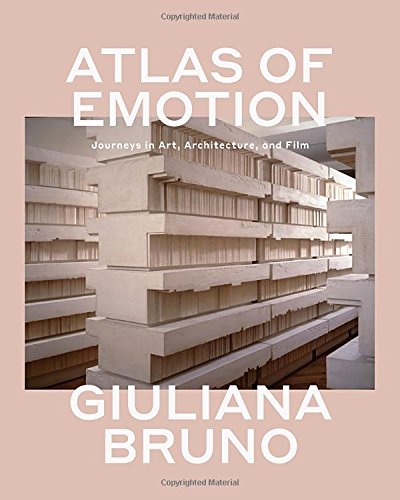 Atlas of Emotion | Giuliana Bruno