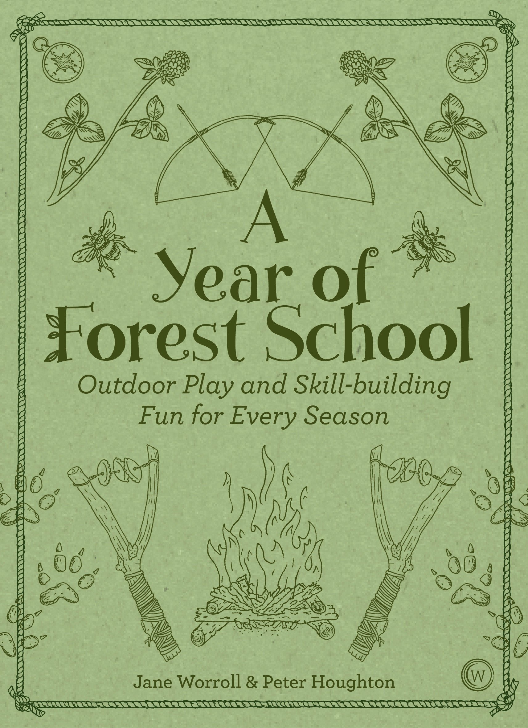 A Year of Forest School | Jane Worroll, Peter Houghton