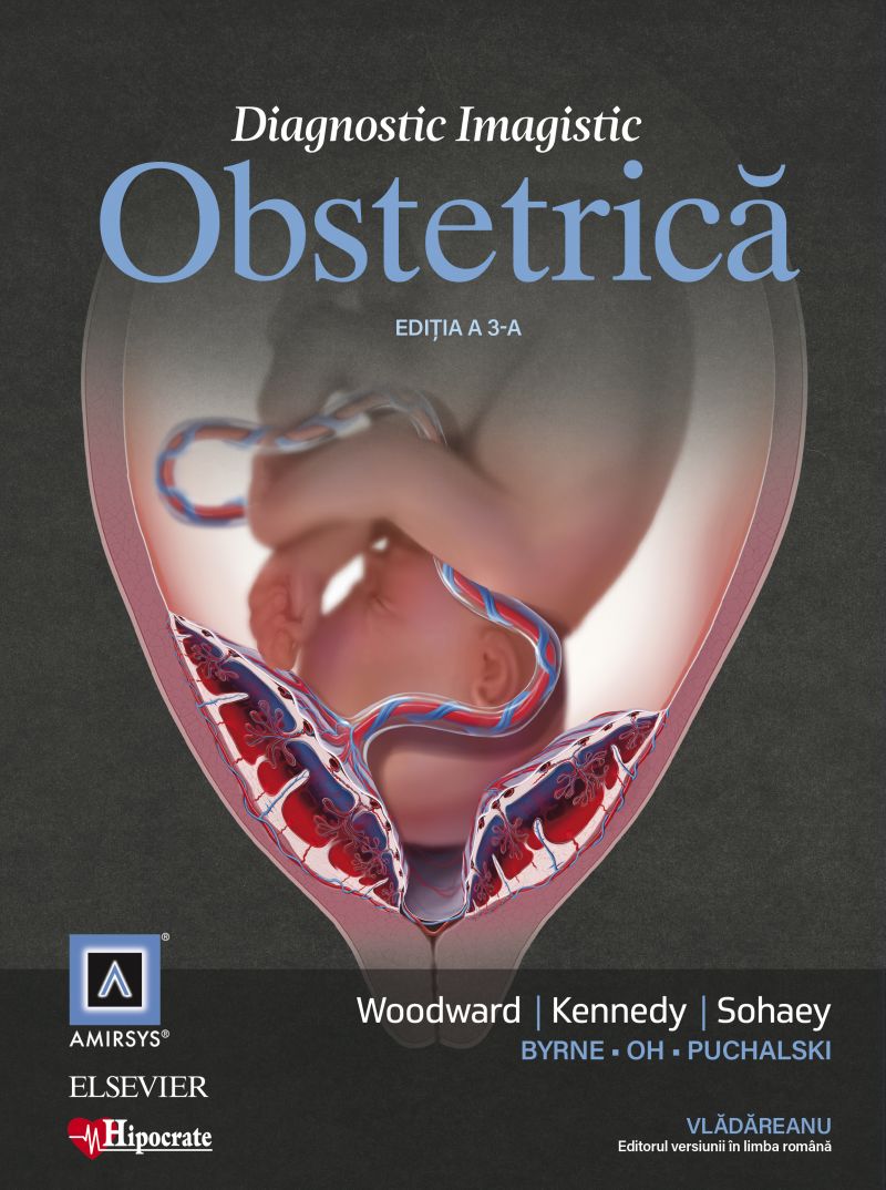 Diagnostic Imagistic: Obstetrica | Paula Woodward, Anne Kennedy, Roya Sohaey, Radu Vladareanu carturesti 2022
