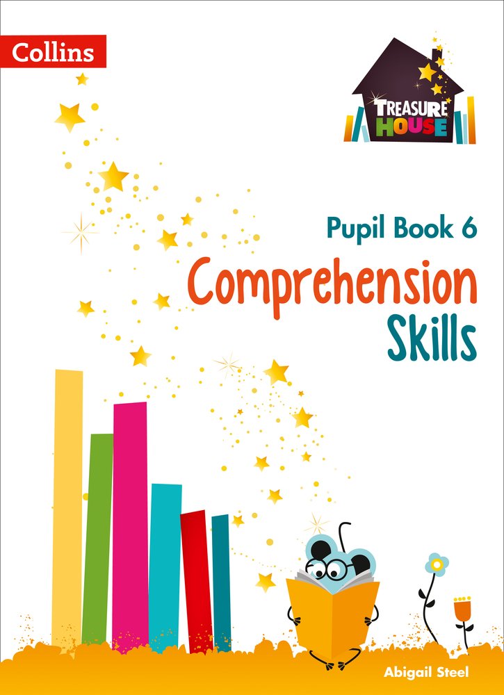 Comprehension Skills - Pupil Book 6 | Abigail Steel