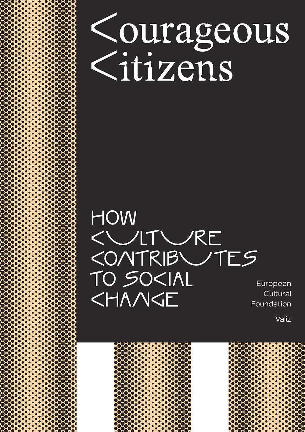 Courageous Citizens | Bas LaFleur, Wietske Maas, Susanne Mors
