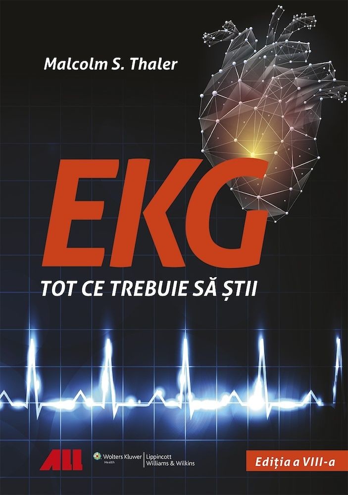 PDF EKG – Tot ce trebuie sa stii | Dr. Malcolm S. Thaler ALL Carte