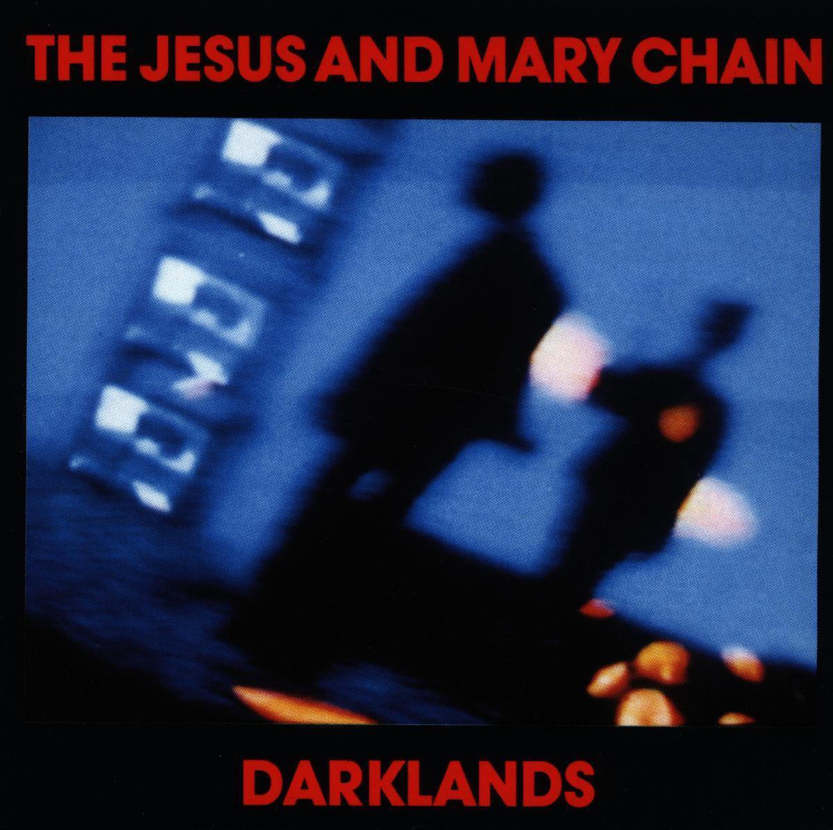 Darklands | Jesus And Mary Chain