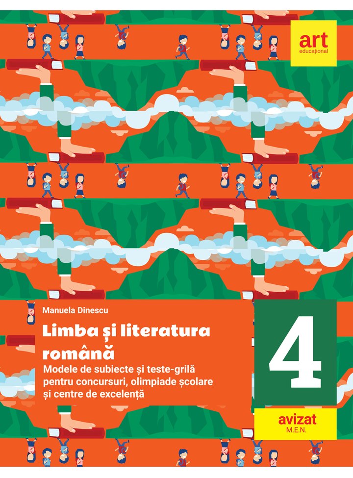 Limba si literatura romana. Modele de subiecte si teste-grila pentru concursuri, olimpiade scolare si centre de excelenta (clasa a IV-a) | Manuela Dinescu