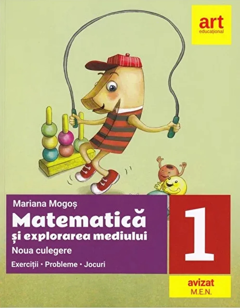 Matematica si explorarea mediului - Clasa I. Noua culegere: exercitii, probleme, jocuri | Mariana Mogos