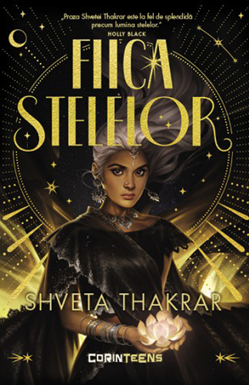 Fiica stelelor | Shveta Thakrar carturesti.ro poza bestsellers.ro
