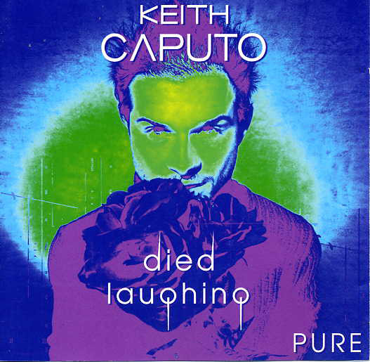 Died Laughing Pure | Keith Caputo