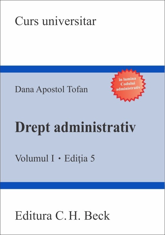 Drept administrativ – Volumul 1 | Dana Apostol Tofan C.H. Beck poza bestsellers.ro