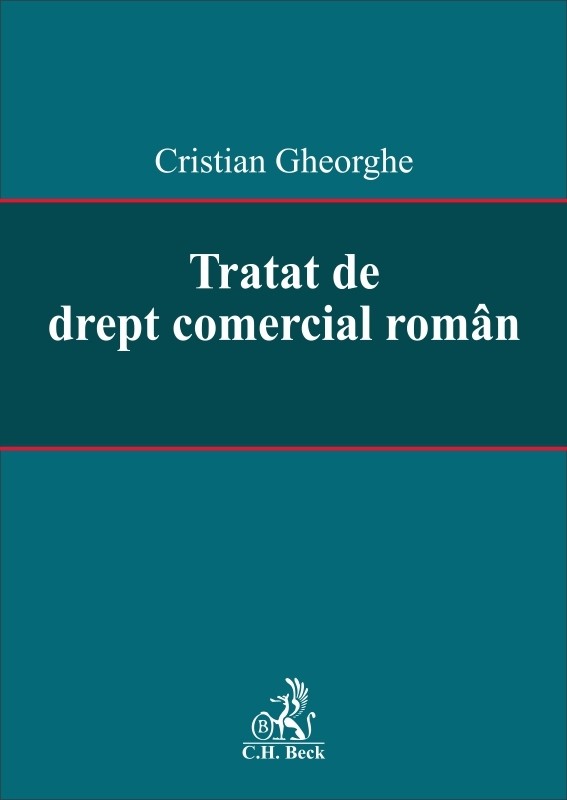 Tratat de drept comercial roman | Cristian Gheorghe imagine 2022