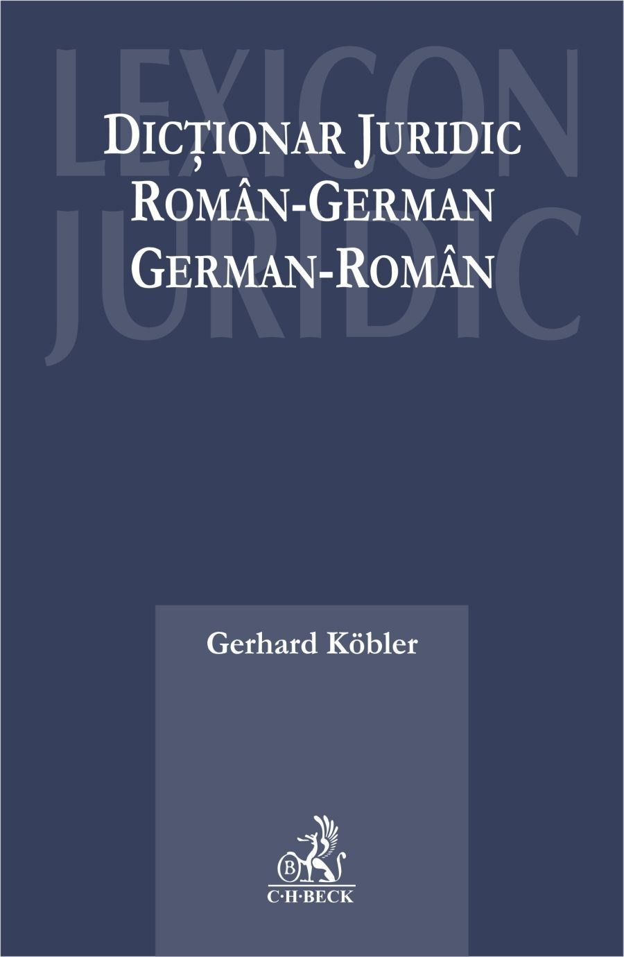 Dictionar juridic roman-german, german-roman | Gerhard Kobler C.H. Beck
