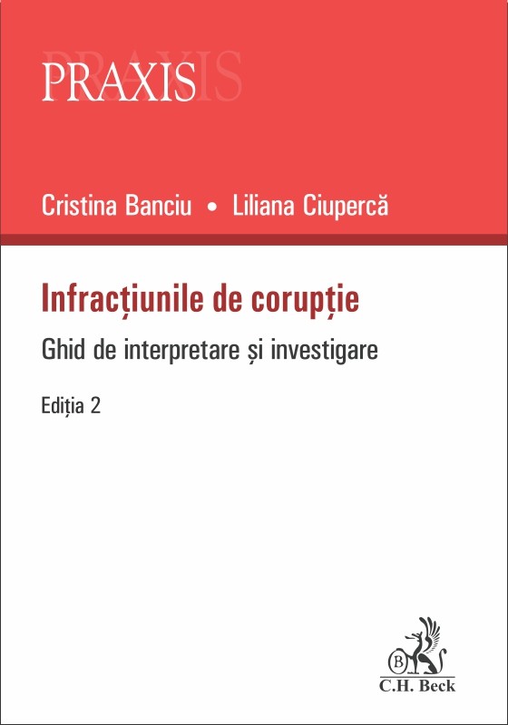 PDF Infractiunile de coruptie | Cristina Banciu, Liliana Ciuperca C.H. Beck Carte